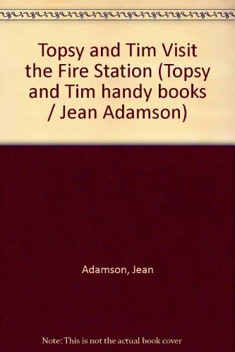 Topsy and Tim At the Fire Station