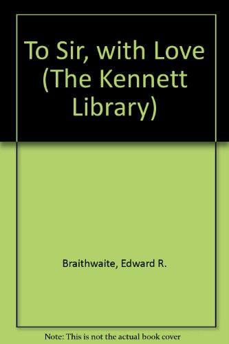 Imagen de archivo de To Sir, with Love (The Kennett Library) a la venta por AwesomeBooks