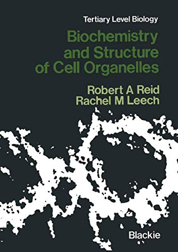 9780216910041: Biochemistry and Structure of Cell Organelles (Tertiary Level Biology)