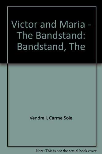 Victor and Maria - The Bandstand (9780216911017) by Carme SolÃ© Vendrell