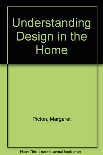 Stock image for Understanding Design in the Home for sale by WorldofBooks