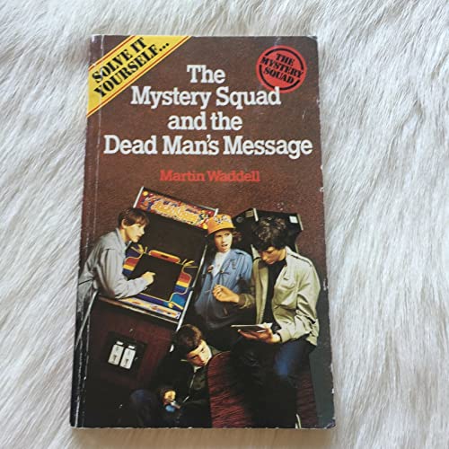 Imagen de archivo de The Mystery Squad and the Dead Man's Message (Solve It Yourself) a la venta por Book Deals