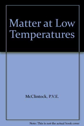 Beispielbild fr Matter at Low Temperatures zum Verkauf von Better World Books