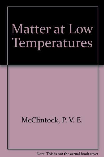 9780216915947: Matter at Low Temperatures