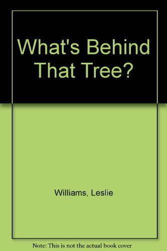 What's Behind That Tree? (9780216916173) by Leslie Williams