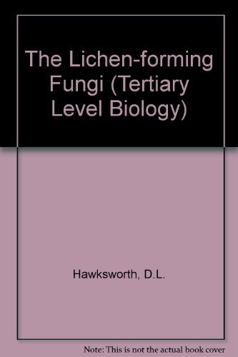 9780216916333: The Lichen-forming Fungi (Tertiary Level Biology)