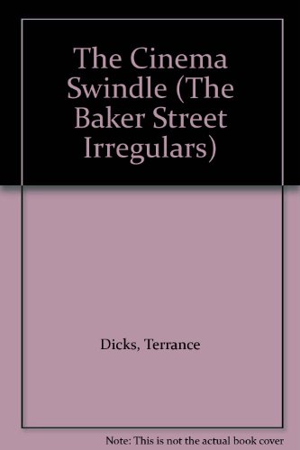 The Cinema Swindle (The Baker Street Irregulars) (9780216918894) by Terrance Dicks