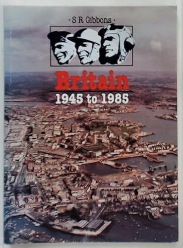 Imagen de archivo de Britain, 1945-85 a la venta por Book Haven