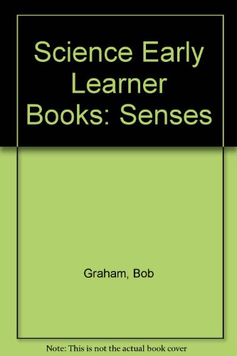 Science Early Learner Books: Senses (Science Early Learner Books) (9780216919495) by Bob Graham