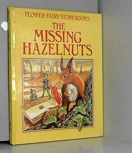 Stock image for Missing Hazelnuts (Flower Fairy Story Bks.) for sale by GoldBooks