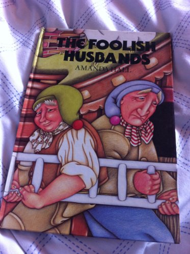 Stock image for Foolish Husbands, The: Adapted From A Norwegian Folk Tale for sale by Blue Awning Books