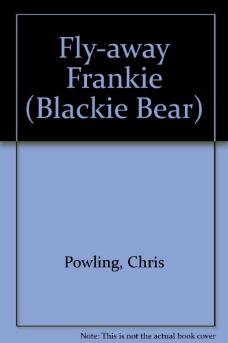 Stock image for Flyaway Frankie (Blackie Bear S.) for sale by Reuseabook