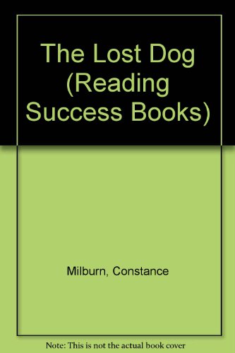 The Lost Dog (Reading Success Books) (9780216921146) by Milburn, Constance; Kochnewitz, Jane