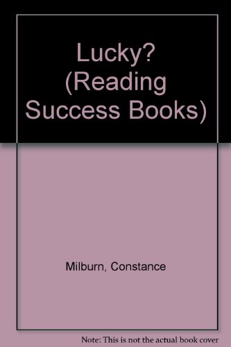 Lucky? (Reading Success Books) (9780216921160) by Milburn, Constance; Kochnewitz, Jane