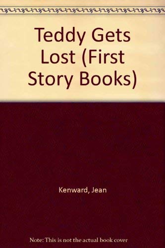 Beispielbild fr Teddy Gets Lost (First Story Books) zum Verkauf von AwesomeBooks