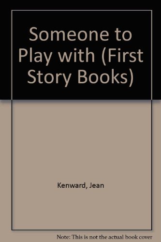 Beispielbild fr Someone to Play with (First Story Books) zum Verkauf von Reuseabook