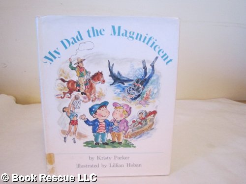Stock image for My Dad the Magnificent for sale by Alexander's Books
