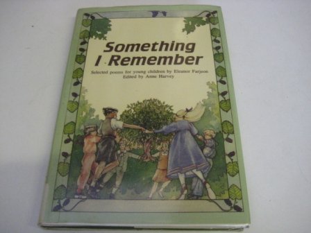 Beispielbild fr Something I Remember: Selected Poems For Young Children zum Verkauf von WorldofBooks