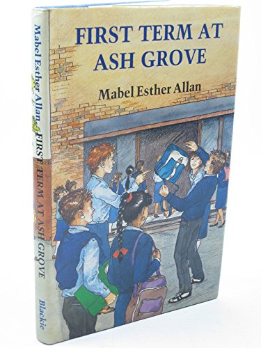 Stock image for First Term at Ash Grove for sale by WorldofBooks