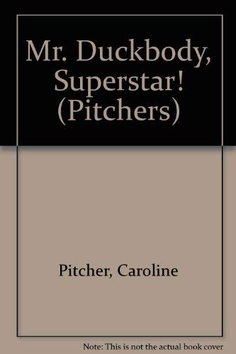 Mr Duckbody, Superstar! (Pitchers) (9780216923621) by Pitcher, Caroline