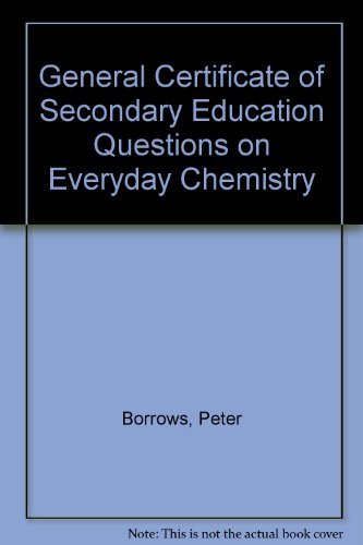 Beispielbild fr General Certificate of Secondary Education Questions on Everyday Chemistry zum Verkauf von AwesomeBooks