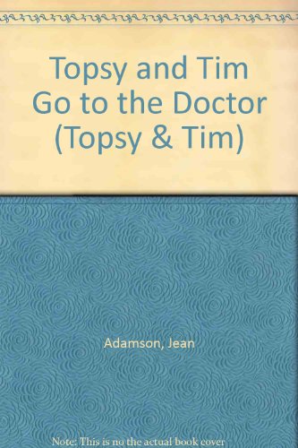 9780216924598: Topsy + Tim Go to the Doctor(Hb)