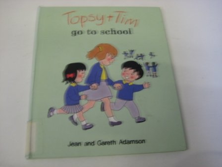 9780216924697: Topsy + Tim Go to School(Hb)