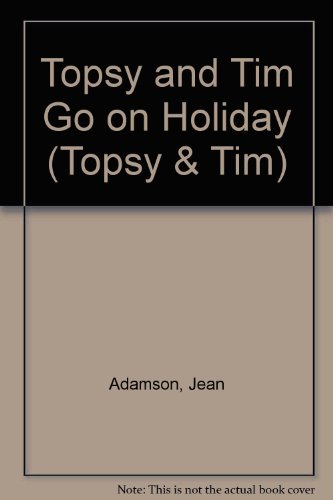 9780216924710: Topsy + Tim Go On Holiday(Hb)