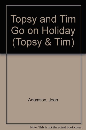 9780216924710: Topsy and Tim Go on Holiday (Topsy & Tim)