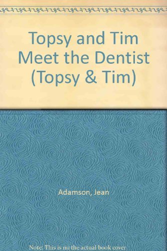 9780216925861: Topsy + Tim Meet the Dentist