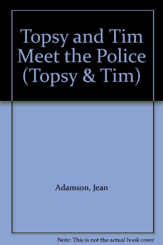 9780216925892: Topsy and Tim Meet the Police (Topsy & Tim)