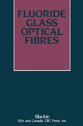 Beispielbild fr Fluoride Glass Optical Fibres zum Verkauf von Ammareal