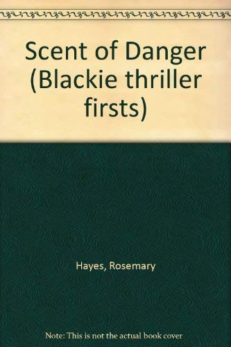 Beispielbild fr Scent of Danger (Blackie thriller firsts) zum Verkauf von AwesomeBooks