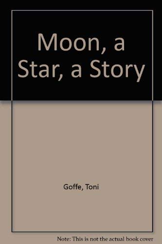 Stock image for A Moon,a Star,a Story: An Anthology of New Stories for sale by WorldofBooks