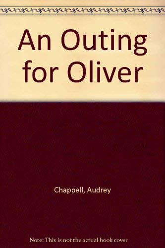 An Outing for Oliver (9780216928411) by Audrey Chappell