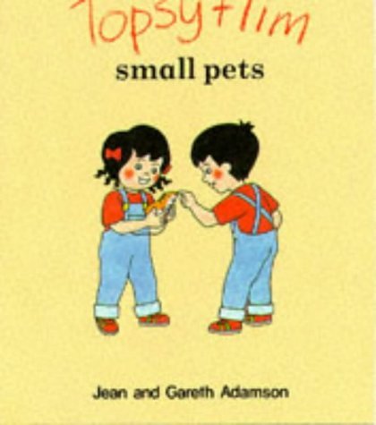 Stock image for Topsy + Tim: Small Pets for sale by WorldofBooks