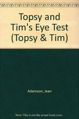 Topsy And Tim Have Their Eyes Tested (9780216928459) by Adamson, Jean; Adamson, Gareth
