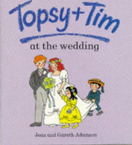 9780216928497: Topsy + Tim at the Wedding(Pb)