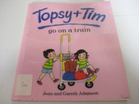 Stock image for Topsy and Tim go on a Train (Topsy & Tim) for sale by WorldofBooks