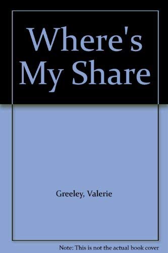 Stock image for Where`S my Share? for sale by WorldofBooks