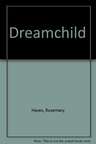 Dreamchild (9780216929968) by Hayes, Rosemary