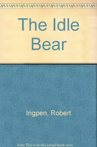 Beispielbild fr The Idle Bear zum Verkauf von Reuseabook