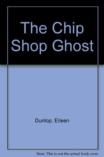 Beispielbild fr The Chip Shop Ghost zum Verkauf von WorldofBooks