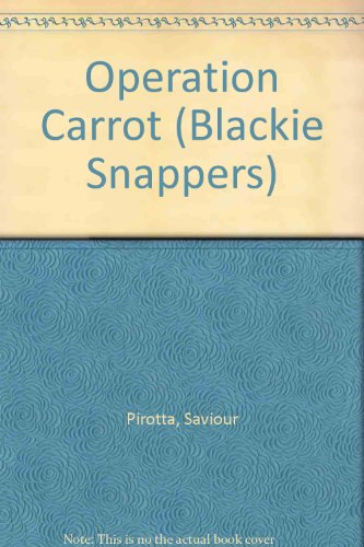 Operation Carrot (Blackie Snappers) (9780216932654) by Saviour Pirotta