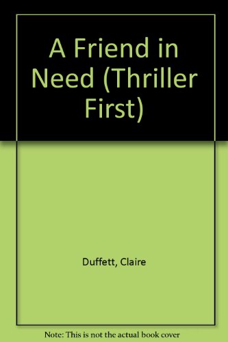 A Friend in Need (Thriller First)