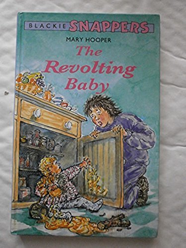 9780216940307: The Revolting Baby (Blackie Snappers S.)