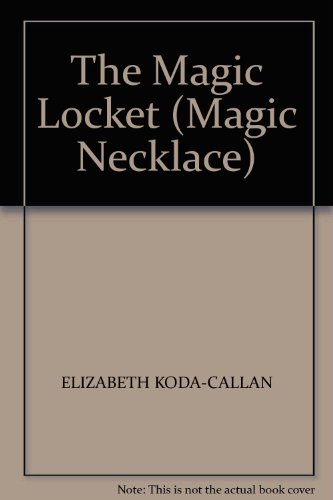 Stock image for The Magic Locket (Magic Necklace) for sale by ThriftBooks-Dallas
