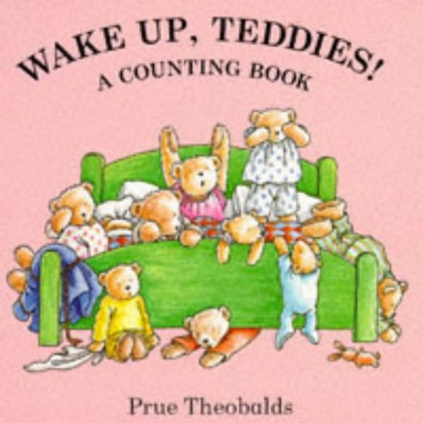 Stock image for Wake up, Teddies!: A Counting Book for sale by AwesomeBooks