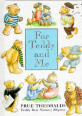 Stock image for For Teddy and Me : Little Rhymes for sale by Better World Books Ltd