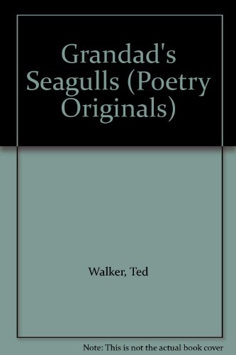 Grandad's Seagulls (Poetry Originals) (9780216940673) by Ted Walker